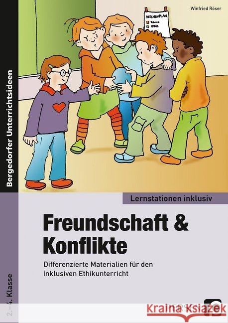 Freundschaft & Konflikte : Differenzierte Materialien für den inklusiven Ethikunterricht (2. bis 4. Klasse) Röser, Winfried 9783403200673 Persen Verlag in der AAP Lehrerfachverlage Gm - książka