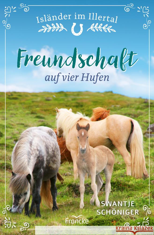 Freundschaft auf vier Hufen Schöniger, Swantje 9783963624513 Francke-Buch - książka
