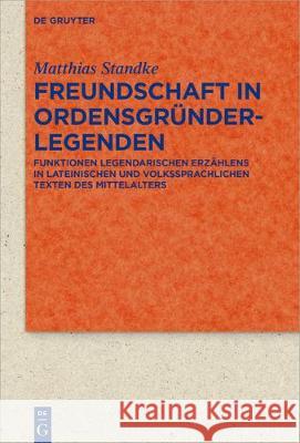 Freundschaft in Ordensgründerlegenden Matthias Standke 9783110552317 De Gruyter - książka