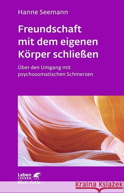 Freundschaft mit dem eigenen Körper schließen : Über den Umgang mit psychosomatischen Schmerzen Seemann, Hanne 9783608891904 Klett-Cotta - książka