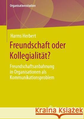 Freundschaft oder Kollegialität? Harms Herbert 9783658419240 Springer Fachmedien Wiesbaden - książka