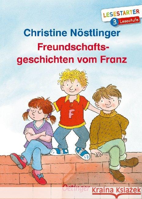 Freundschaftsgeschichten vom Franz : 3. Lesestufe Nöstlinger, Christine 9783789113949 Oetinger - książka