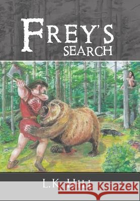 Frey's Search L K Hill 9781984538048 Xlibris Us - książka