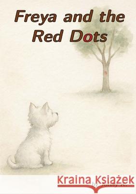 Freya and the Red Dots John Kantouris 9786188804500 Johny K. Publishing - książka
