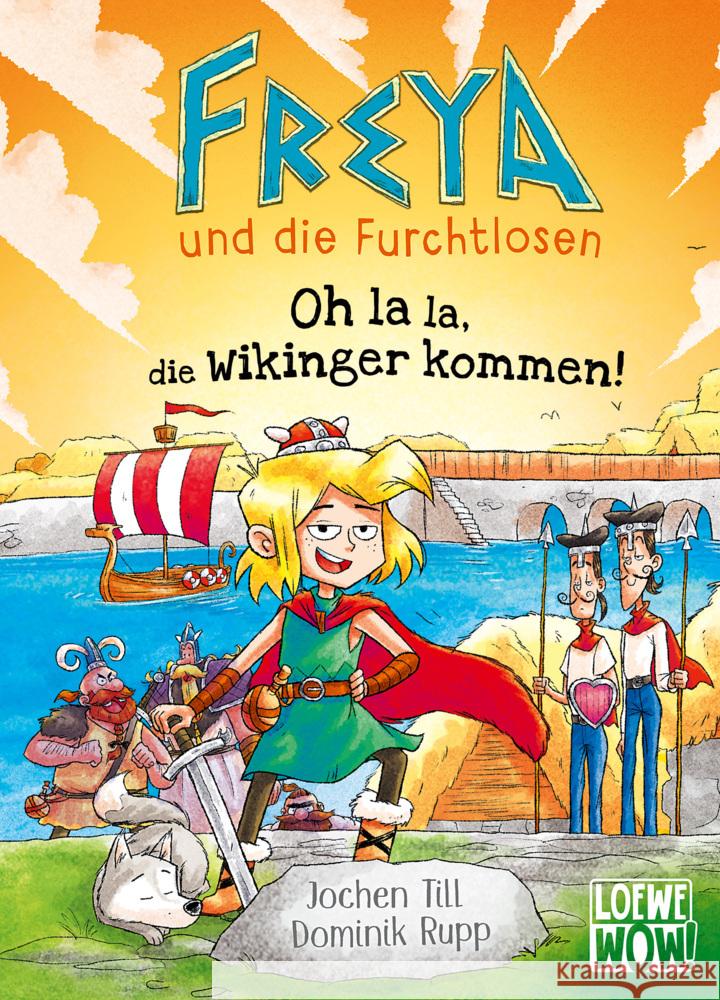 Freya und die Furchtlosen (Band 3) - Oh la la, die Wikinger kommen! Till, Jochen 9783743210783 Loewe - książka