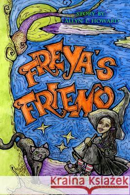 Freya's Friend: Full Color Illustrations Allyn L. Howard Elena Adam 9780692418192 Allyn L. Howard - książka