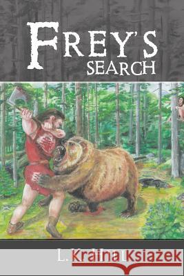Frey's Search L K Hill 9781984538031 Xlibris Us - książka