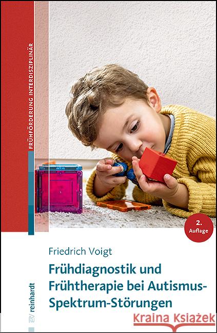 Frühdiagnostik und Frühtherapie bei Autismus-Spektrum-Störungen Voigt, Friedrich 9783497032563 Reinhardt, München - książka