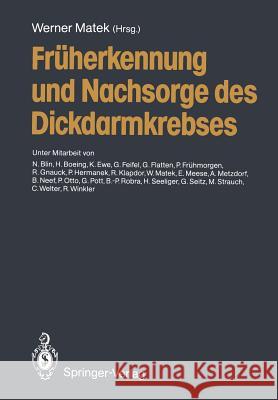 Früherkennung und Nachsorge des Dickdarmkrebses Werner Matek, N. Blin, H. Boeing, K. Ewe, G. Feifel, G. Flatten, P. Frühmorgen, R. Gnauck, P. Hermanek, R. Klapdor 9783540505969 Springer-Verlag Berlin and Heidelberg GmbH &  - książka