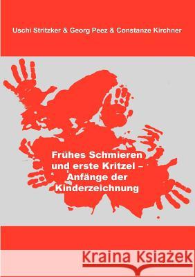 Frühes Schmieren und erste Kritzel - Anfänge der Kinderzeichnung Peez, Georg 9783833400728 Books on Demand - książka