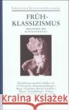 Frühklassizismus : Position und Opposition. Winckelmann, Mengs, Heinse Pfotenhauer, Helmut Bernauer, Markus Miller, Norbert 9783618670209 Deutscher Klassiker Verlag