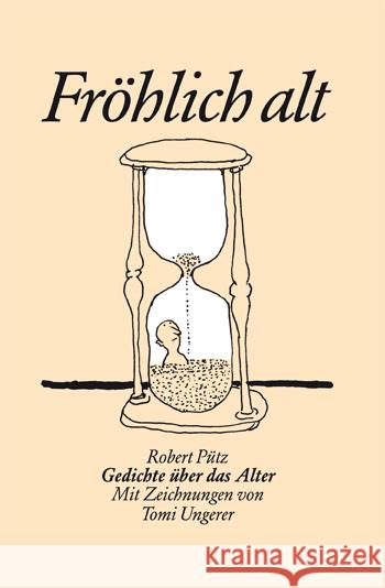Fröhlich alt : Gedichte über das Alter Pütz, Robert 9783863354855 Verlag der Buchhandlung König - książka