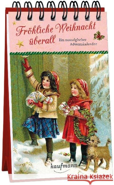 Fröhliche Weihnacht überall : Ein nostalgischer Adventskalender  9783780613455 Kaufmann - książka