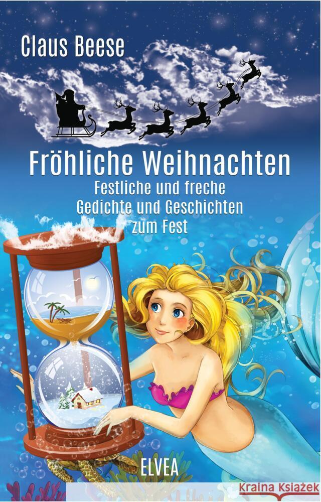 Fr?hliche Weihnachten: Festliche und freche Gedichte und Geschichten zum Fest Michael B?r Claus Beese 9783347481275 Elvea Verlag - książka