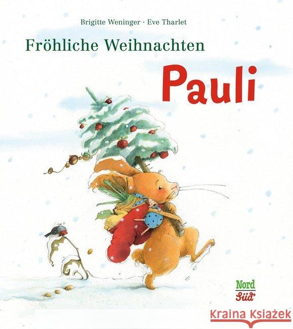 Fröhliche Weihnachten, Pauli Weninger, Brigitte 9783314102448 NordSüd Verlag - książka