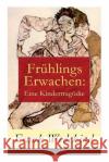 Fr�hlings Erwachen: Eine Kindertrag�die Frank Wedekind 9788027315963 e-artnow