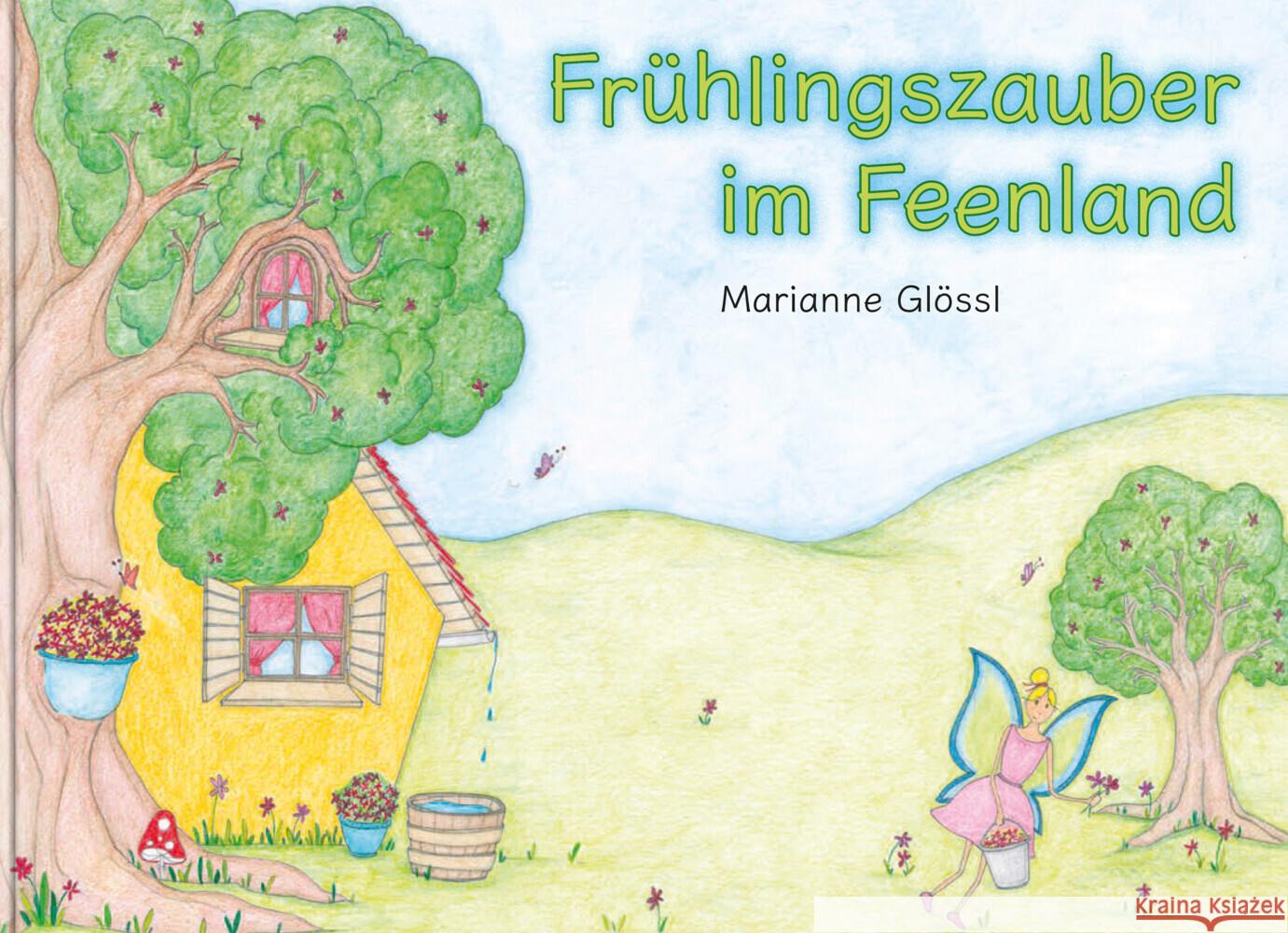 Frühlingszauber im Feenland Glössl, Marianne 9783903147157 Herramhof Verlag - książka