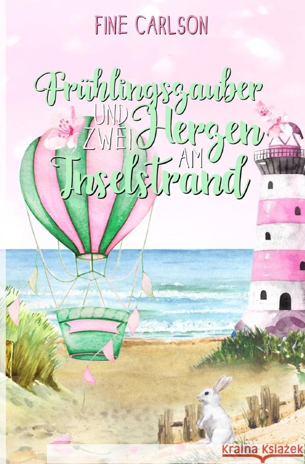 Frühlingszauber und zwei Herzen am Inselstrand Carlson, Fine 9783819072222 epubli - książka