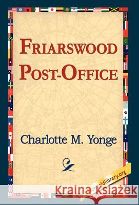 Friarswood Post-Office Charlotte M. Yonge 9781421803227 1st World Library - książka