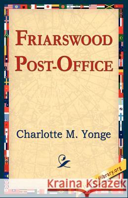 Friarswood Post Office Charlotte M. Yonge 9781421804224 1st World Library - książka