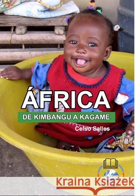 ÁFRICA, DE KIMBANGU A KAGAME - Celso Salles: Coleção África Salles, Celso 9781006549335 Blurb - książka