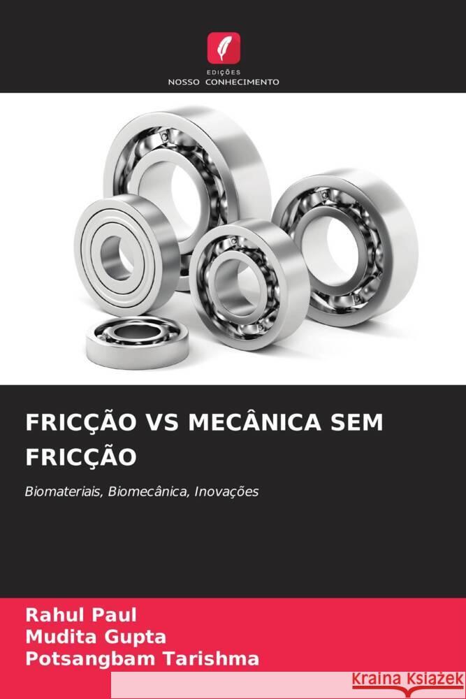 FRICÇÃO VS MECÂNICA SEM FRICÇÃO Paul, Rahul, Gupta, Mudita, Tarishma, Potsangbam 9786204484396 Edições Nosso Conhecimento - książka