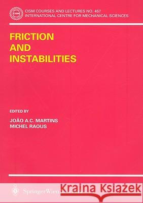 Friction and Instabilities J. A. C. Martinis J. A. C. Martinis M. Raous 9783211836958 Springer - książka