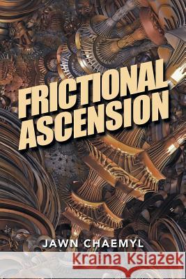 Frictional Ascension Jawn Chaemyl 9781546273455 Authorhouse - książka