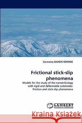 Frictional stick-slip phenomena Germaine Djuidje Kenmoe 9783844309737 LAP Lambert Academic Publishing - książka