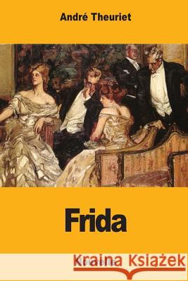 Frida Andre Theuriet 9781978092785 Createspace Independent Publishing Platform - książka