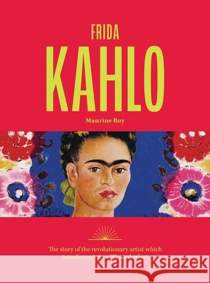 Frida Kahlo Maurine Roy 9781846016752 Octopus Publishing Group - książka