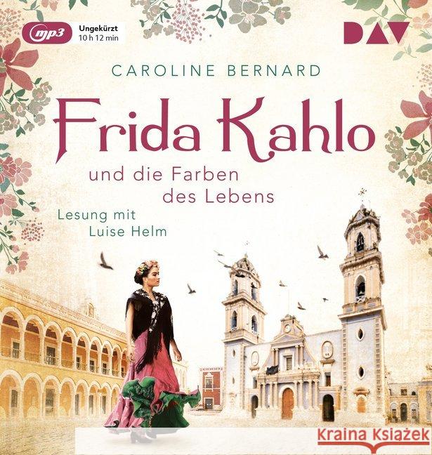 Frida Kahlo und die Farben des Lebens, 1 MP3-CD : Ungekürzte Lesung mit Luise Helm (1 mp3 CD), Lesung. MP3 Format Bernard, Caroline 9783742412096 Der Audio Verlag, DAV - książka