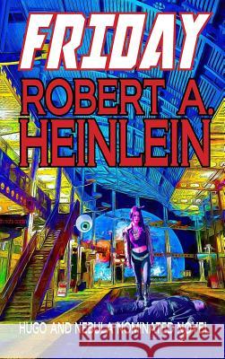 Friday Robert a. Heinlein 9781612423852 Not Avail - książka