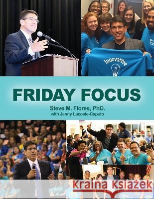 Friday Focus Steve Flores Jenny Lacoste-Caputo 9781685374747 Dorrance Publishing Co. - książka