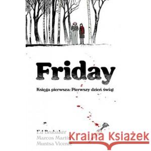 Friday. Księga pierwsza: Pierwszy dzień świąt BRUBAKER ED, PHILLIPS SEAN 9788367725026 NAGLE! - książka