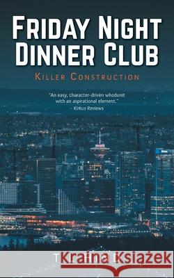 Friday Night Dinner Club: Killer Construction T. L. Hind 9781039118027 FriesenPress - książka