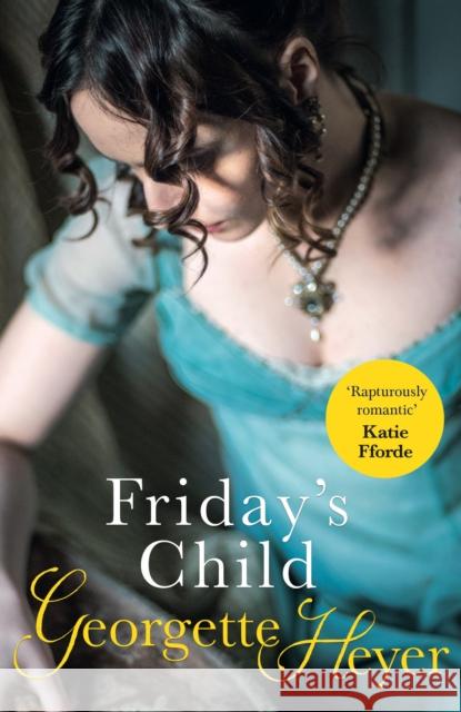 Friday's Child: Gossip, scandal and an unforgettable Regency romance Georgette Heyer 9780099468042 Cornerstone - książka