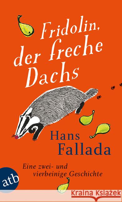 Fridolin, der freche Dachs : Eine zwei- und vierbeinige Geschichte Fallada, Hans 9783746634296 Aufbau TB - książka