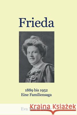 Frieda: Eine Familiensaga Norbert Gerstlacher Eva Maria Bader 9781792677168 Independently Published - książka