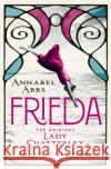 Frieda: the original Lady Chatterley Annabel Abbs 9781473681026 John Murray Press