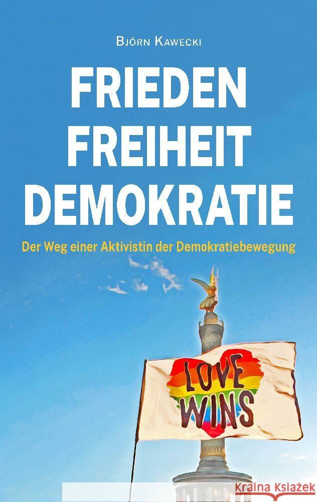 Frieden Freiheit Demokratie Kawecki, Björn 9783347921290 tredition - książka