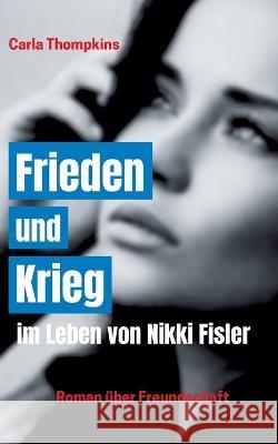 Frieden und Krieg im Leben von Nikki Fisler Carla Thompkins 9783756807987 Books on Demand - książka