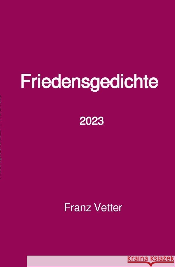Friedensgedichte 2023 Vetter, Franz 9783757515898 epubli - książka