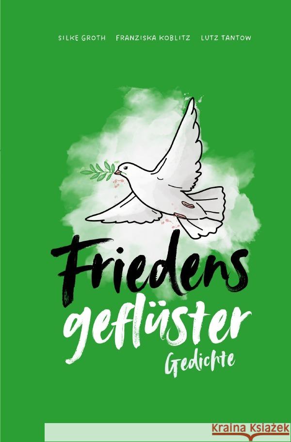 Friedensgeflüster. Gedichte Koblitz, Franziska 9783819066894 epubli - książka