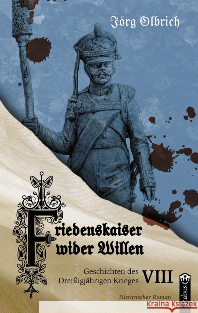 Friedenskaiser wider Willen Olbrich, Jörg 9783862828807 Acabus - książka