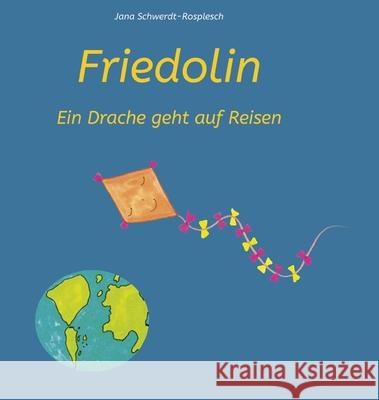Friedolin Schwerdt-Rosplesch, Jana 9783384344472 tredition - książka