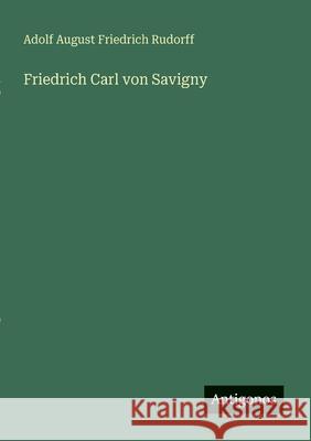 Friedrich Carl von Savigny Adolf August Friedrich Rudorff 9783388466538 Antigonos Verlag - książka