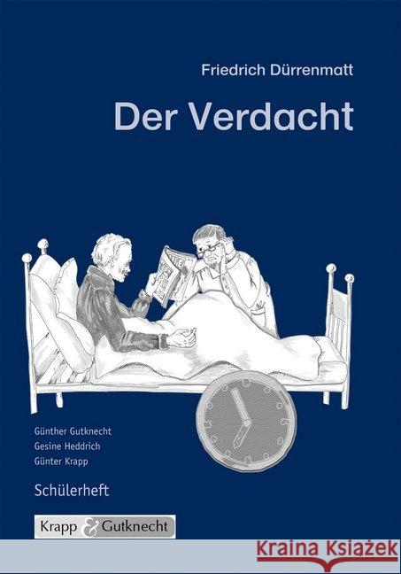 Friedrich Dürrenmatt: Der Verdacht, Schülerheft : Arbeitsheft, Aufgaben, Interpretation Heddrich, Gesine; Gutknecht, Günther; Krapp, Günter 9783932609848 Krapp & Gutknecht - książka