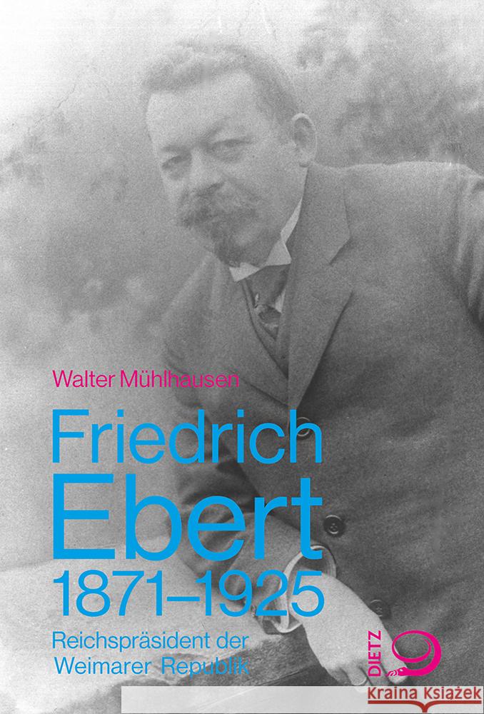 Friedrich Ebert 1871-1925 Mühlhausen, Walter 9783801242978 Dietz, Bonn - książka