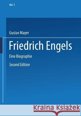 Friedrich Engels: Eine Biographie Mayer, Gustav 9789401771535 Springer - książka